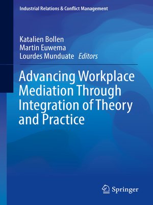 cover image of Advancing Workplace Mediation Through Integration of Theory and Practice